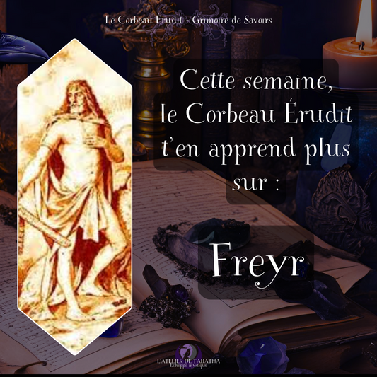 Freyr - L'Atelier de Tabatha - Échoppe Mystique